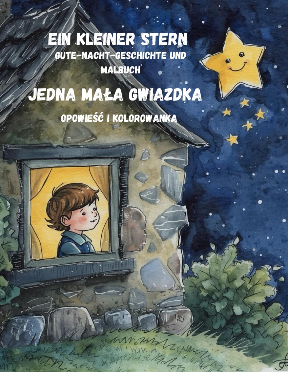 ein kleiner Stern/ Jedna mała gwiazdka: Gute-nacht-geschichte und malbuch/ Opowieść na dobranoc i kolorowanka (Świat w Twoich kolorach / The World in Your Colors / Welt in deinen Farben)
