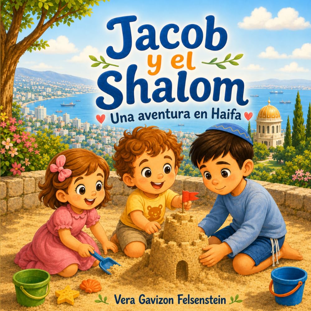Jacob y el Shalom: Una Aventura en Haifa (El Jardín de la Buenas Midot)