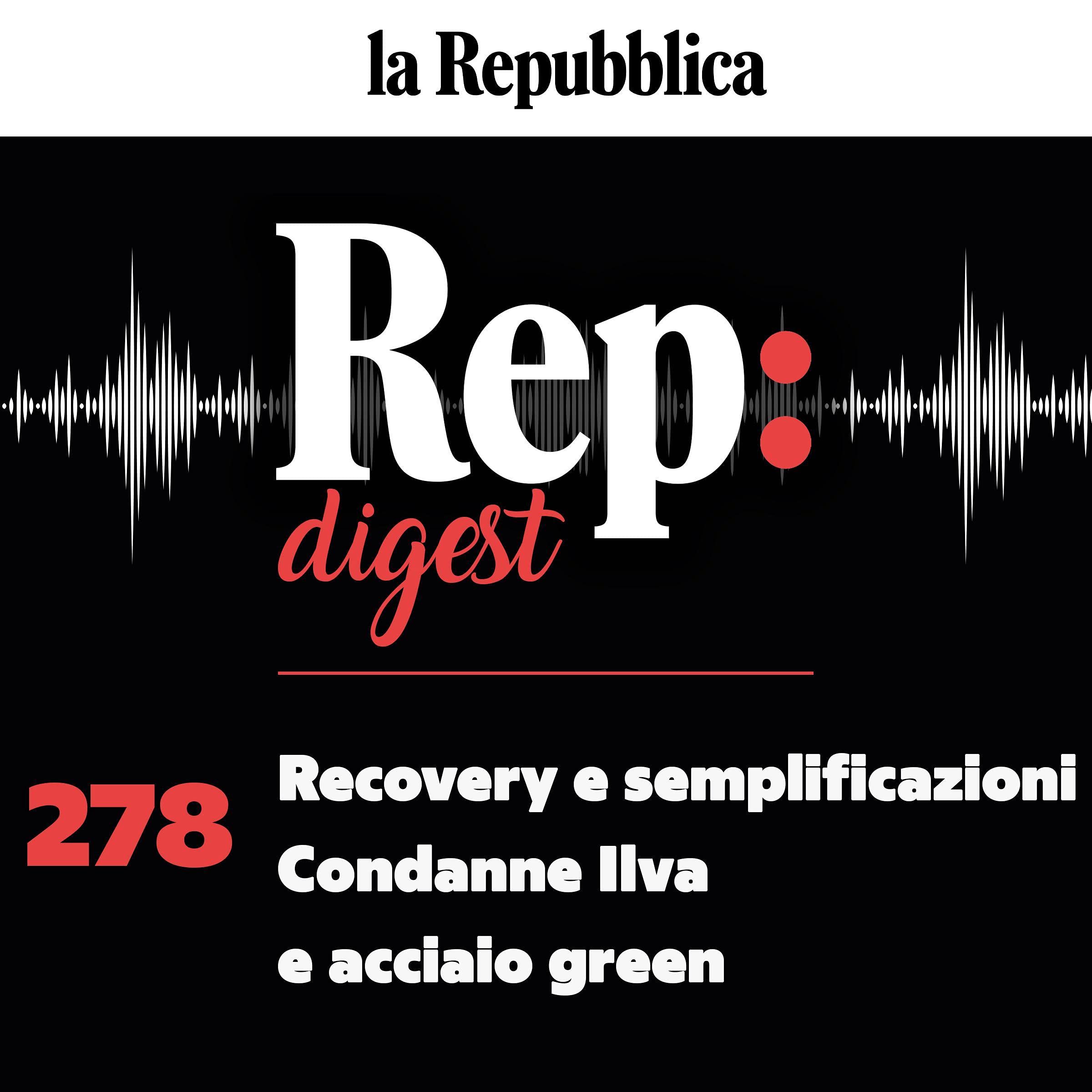 Recovery e semplificazioni Condanne Ilva e acciaio green
