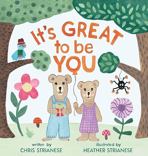 It's Great to Be You A Story About Friendship, Helping Others, and Self-Esteem