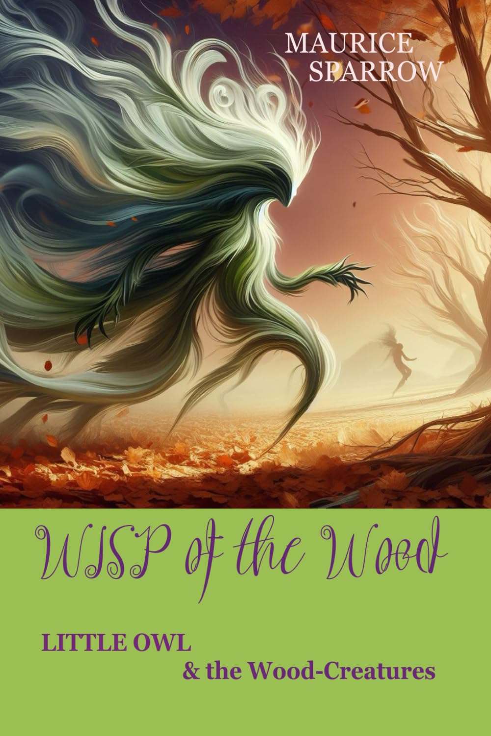 The Wisp of the Wood: Little Owl and the Wood-Creatures (The Adventures of Superowl)