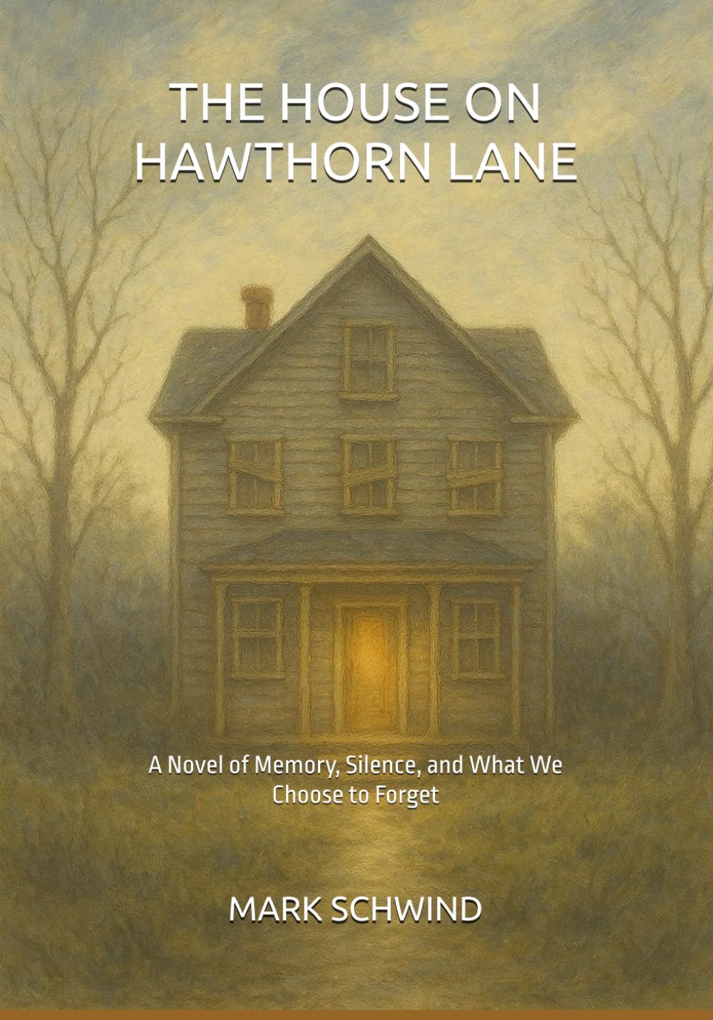 THE HOUSE ON HAWTHORN LANE: A Novel of Memory, Silence, and What We Choose to Forget