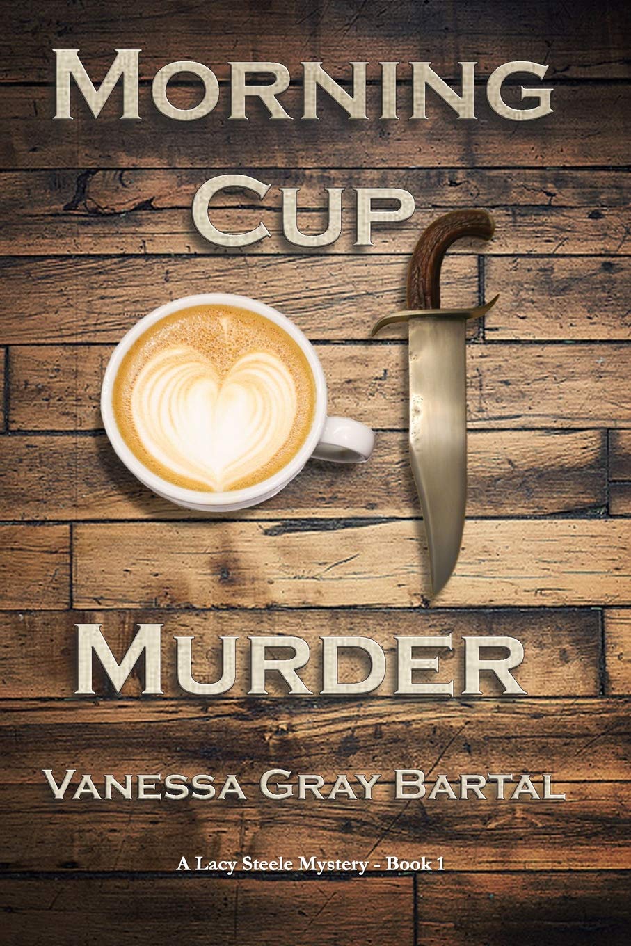 Morning Cup of Murder: 1 (A Lacy Steele Mystery)