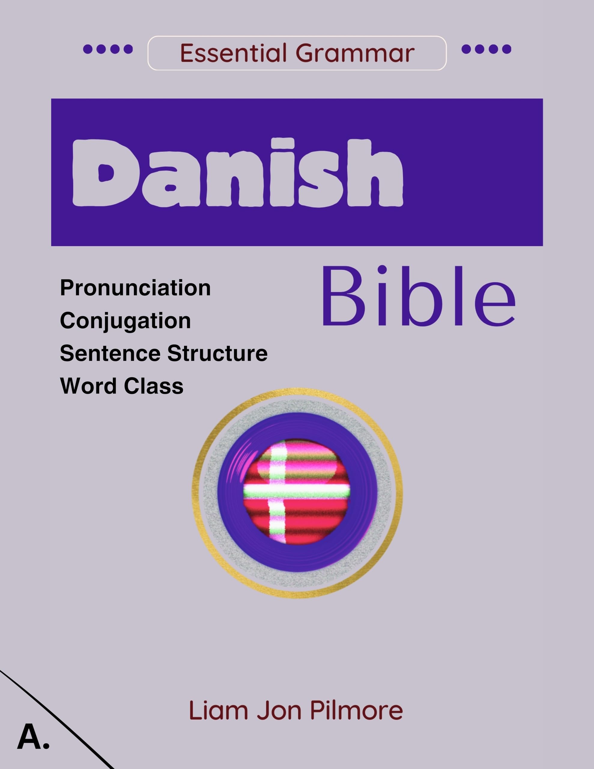 Danish Bible: Essential Grammar (English Edition)