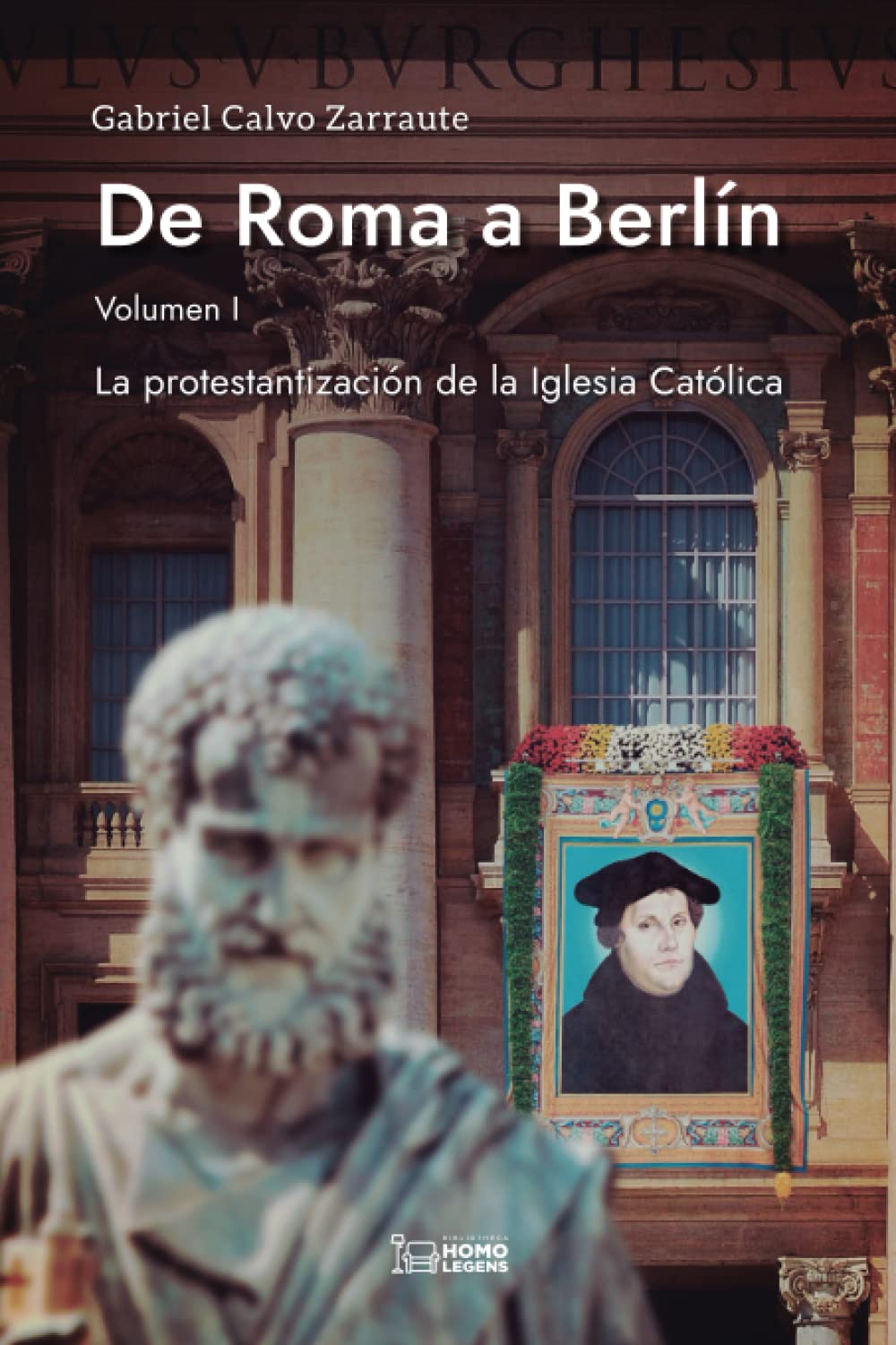 DE ROMA A BERLÍN: La protestantización de la iglesia Católica