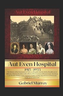 Auteven: History of a Hospital; 1915-1933.