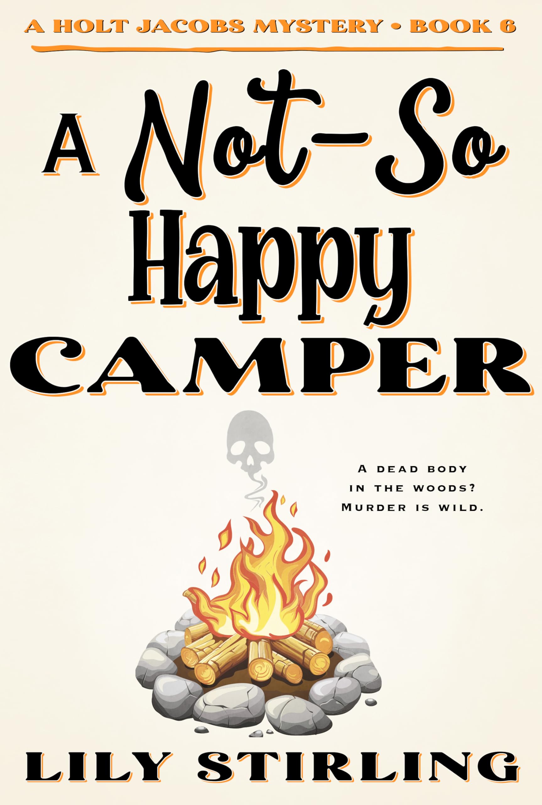 A Not So Happy Camper: Holt Jacobs Mystery - Book 6