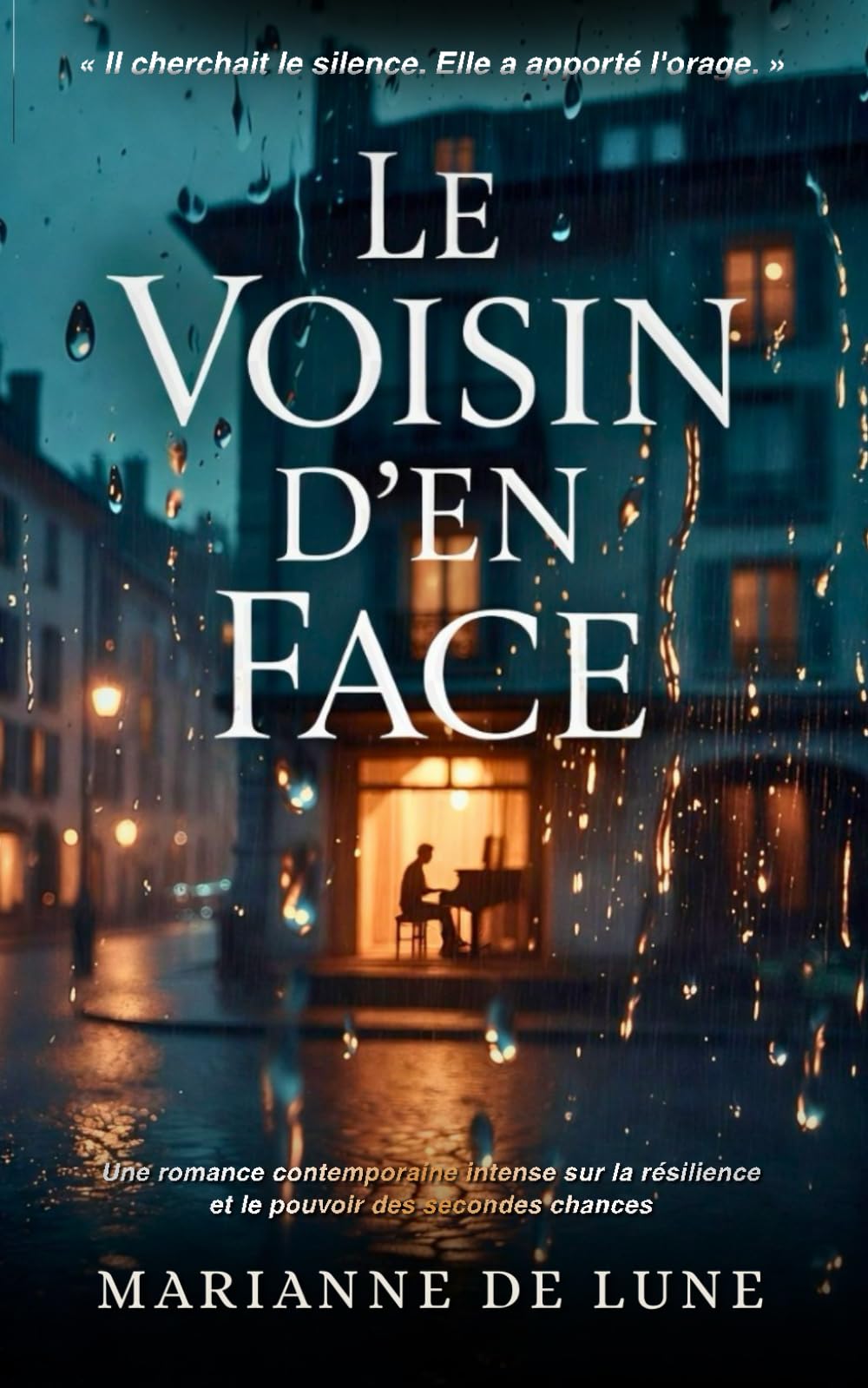 Le Voisin d’en Face: Une romance contemporaine intense sur la résilience et le pouvoir des secondes chances. « Il cherchait le silence. Elle a apporté l'orage. »