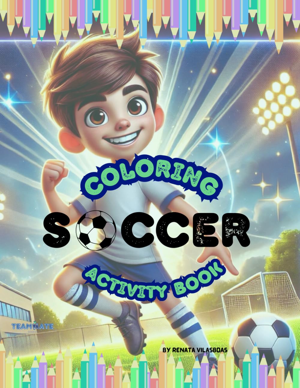 Coloring Soccer Activity Book: A Playbook Full of Coloring and Fun Activities for Kids Ages 4–10
