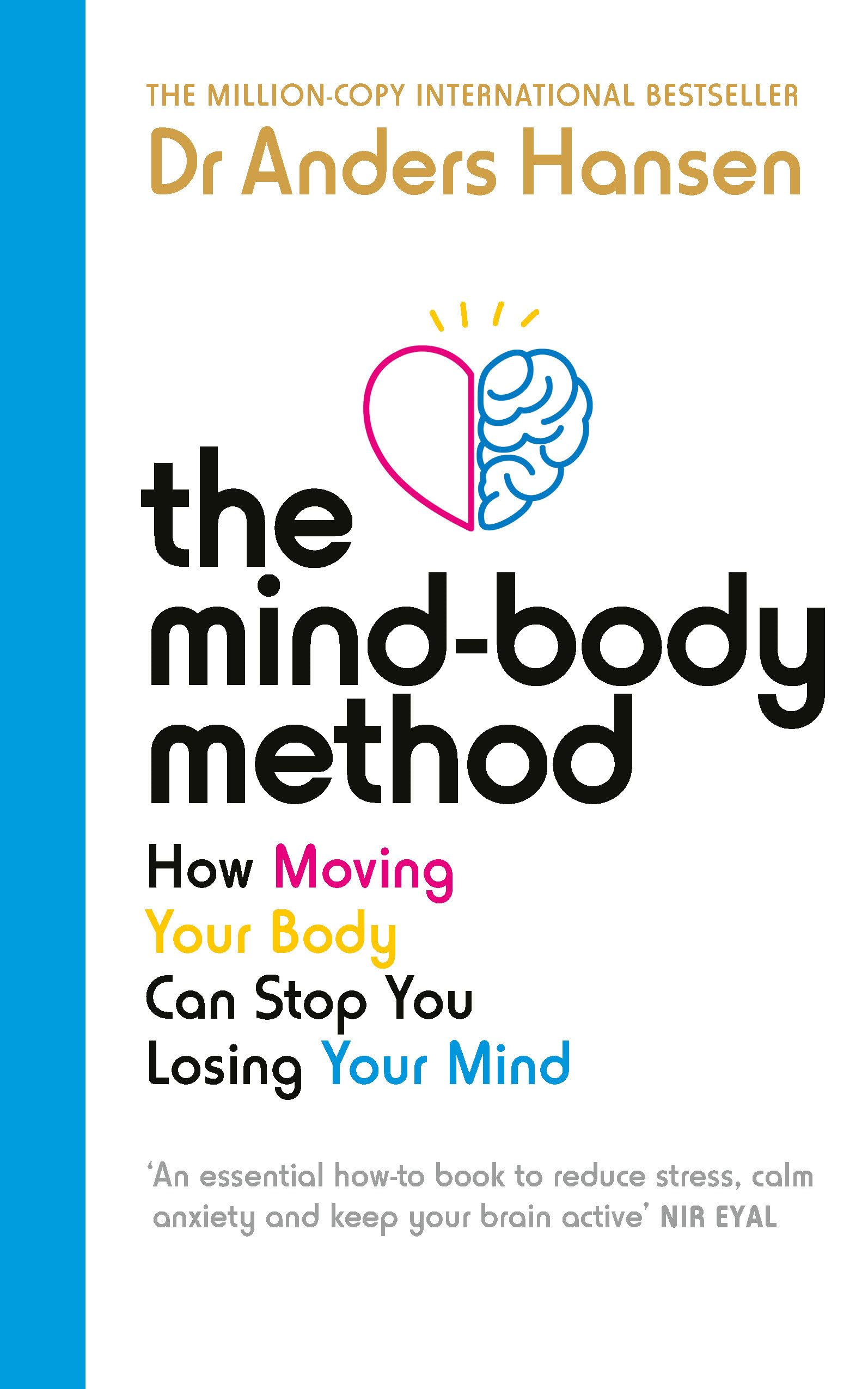 Vermilion The Mind-Body Method: How Moving Your Body Can Stop You Losing Your Mind