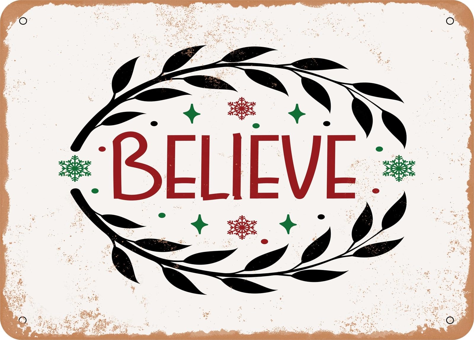 Metal Sign - Believe - 5 - Vintage Look Sign home decor