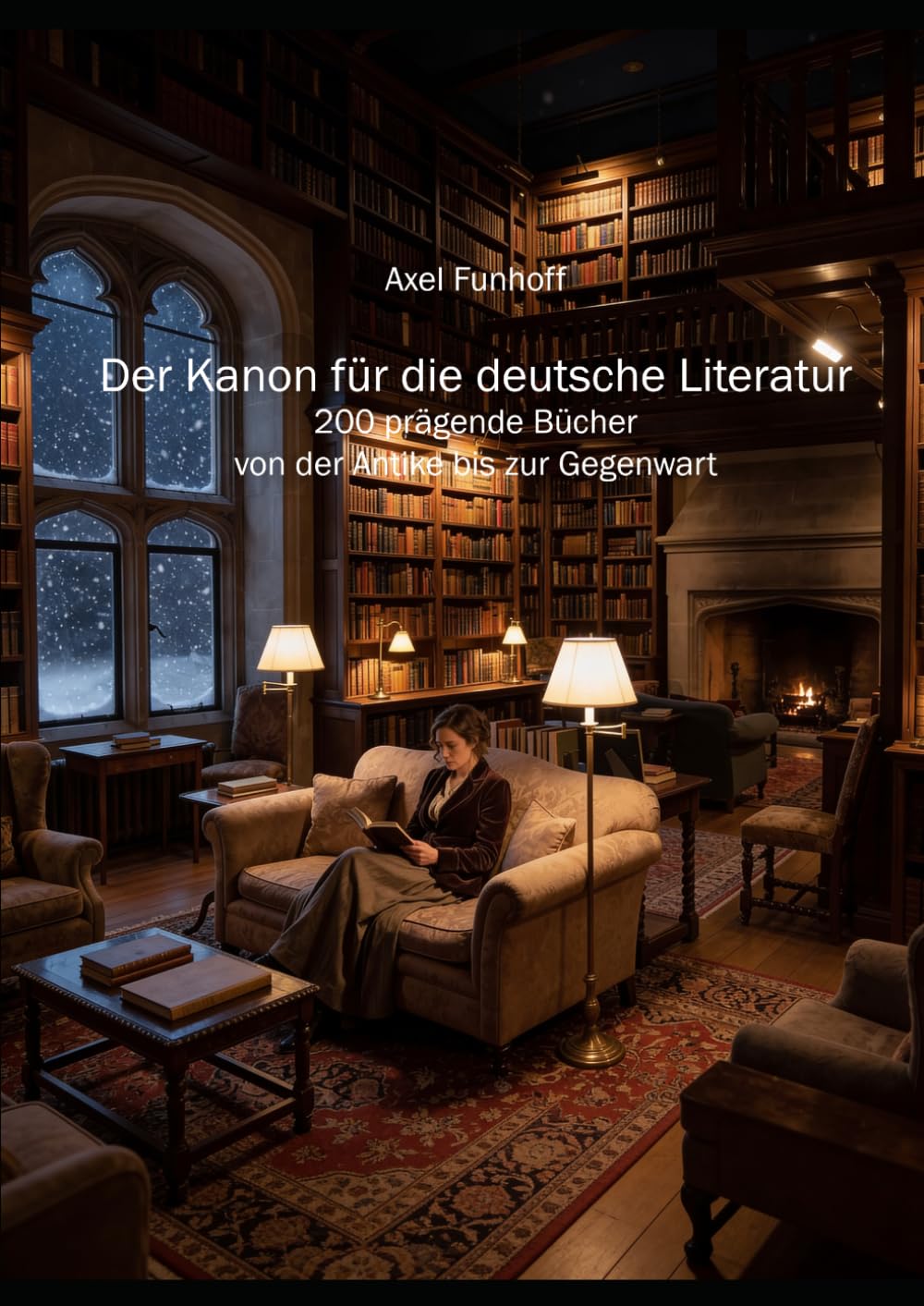 Der Kanon für die deutsche Literatur: 200 prägende Bücher von der Antike bis zur Gegenwart