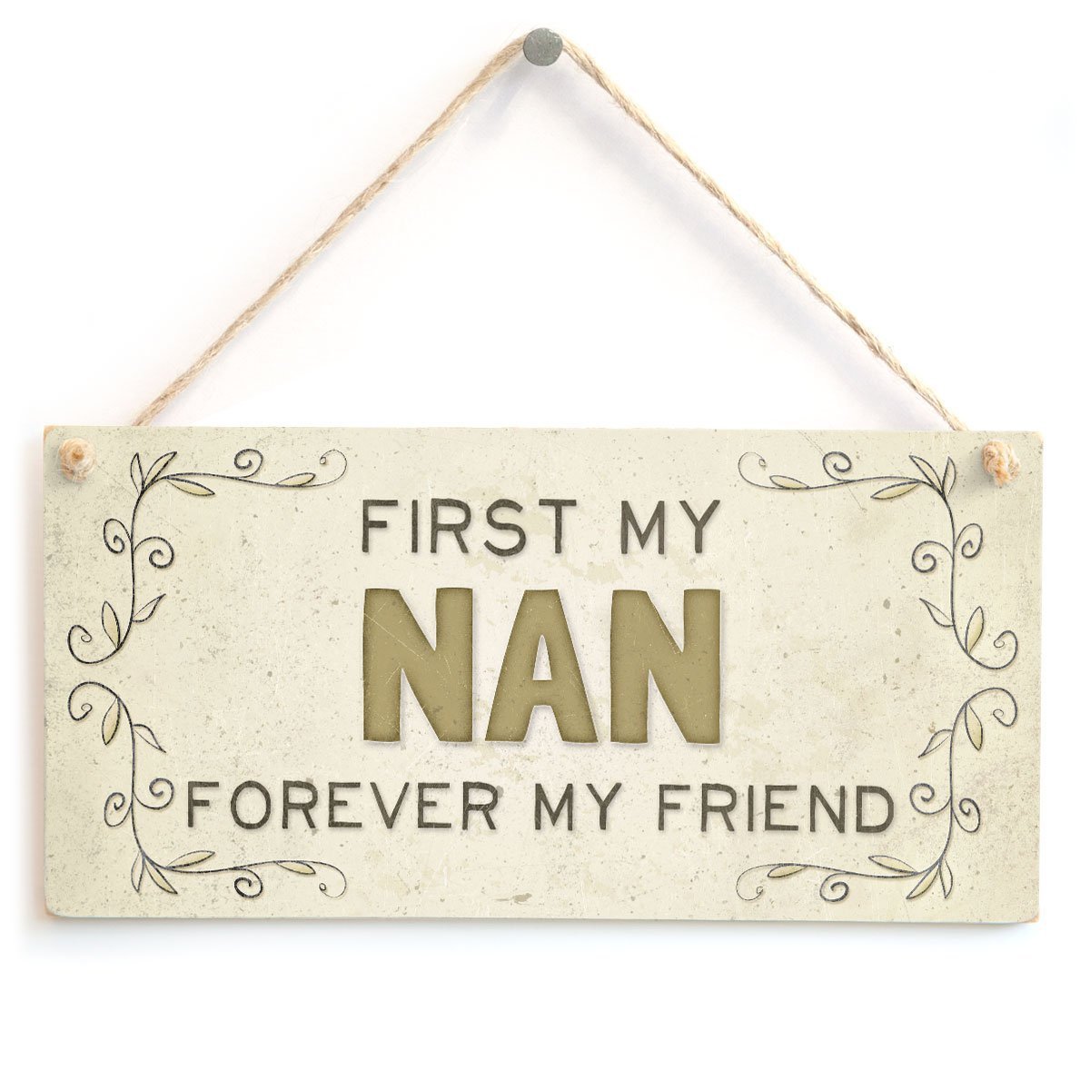 Meijiafei First My Nan Forever My Friend - Beautiful Home Accessory Gift Sign for Grandmother 10"x5"