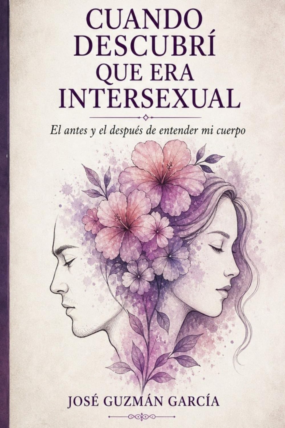 CUANDO DESCUBRÍ QUE ERA INTERSEXUAL: El antes y el después de entender mi cuerpo