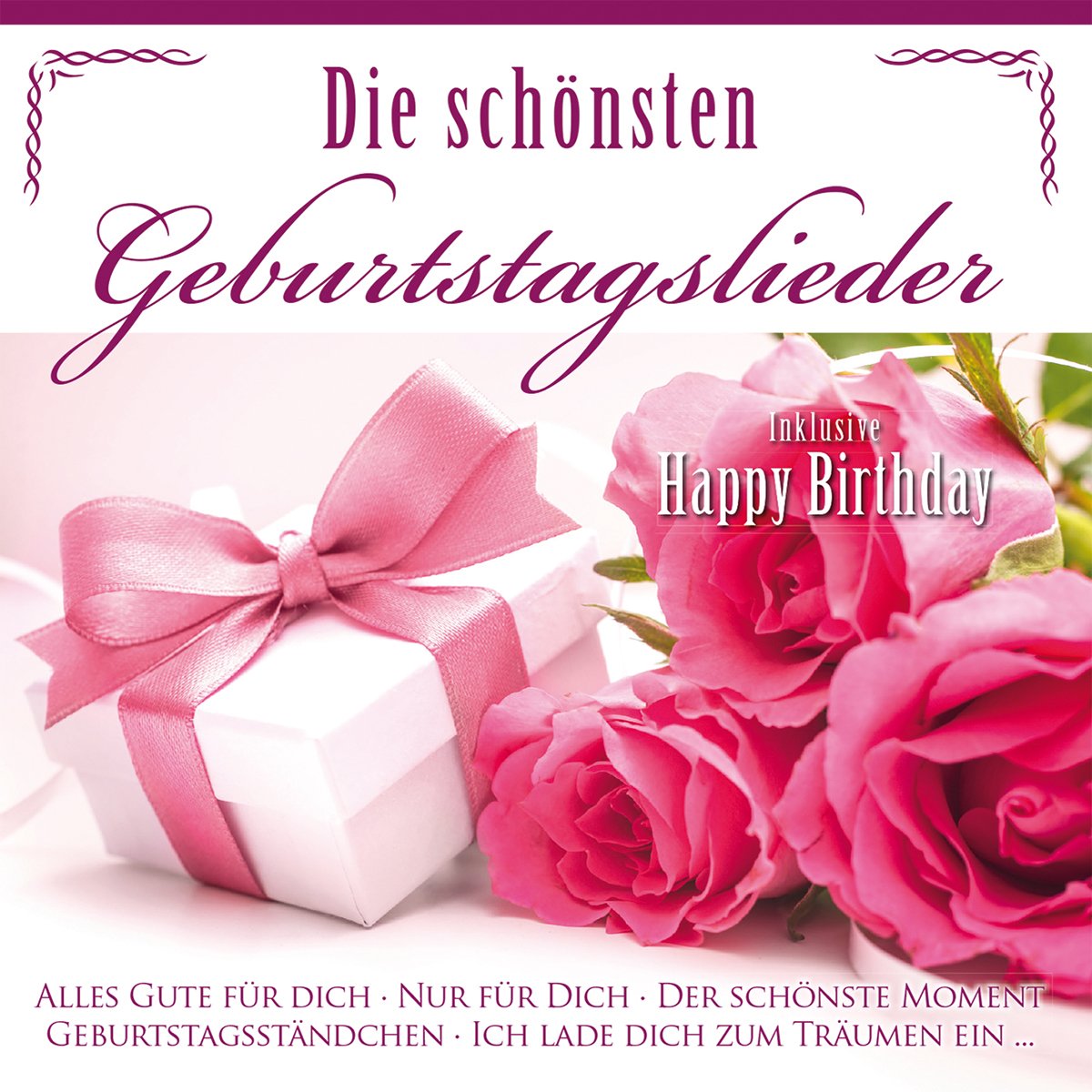 Die Schönsten Geburtstagslieder