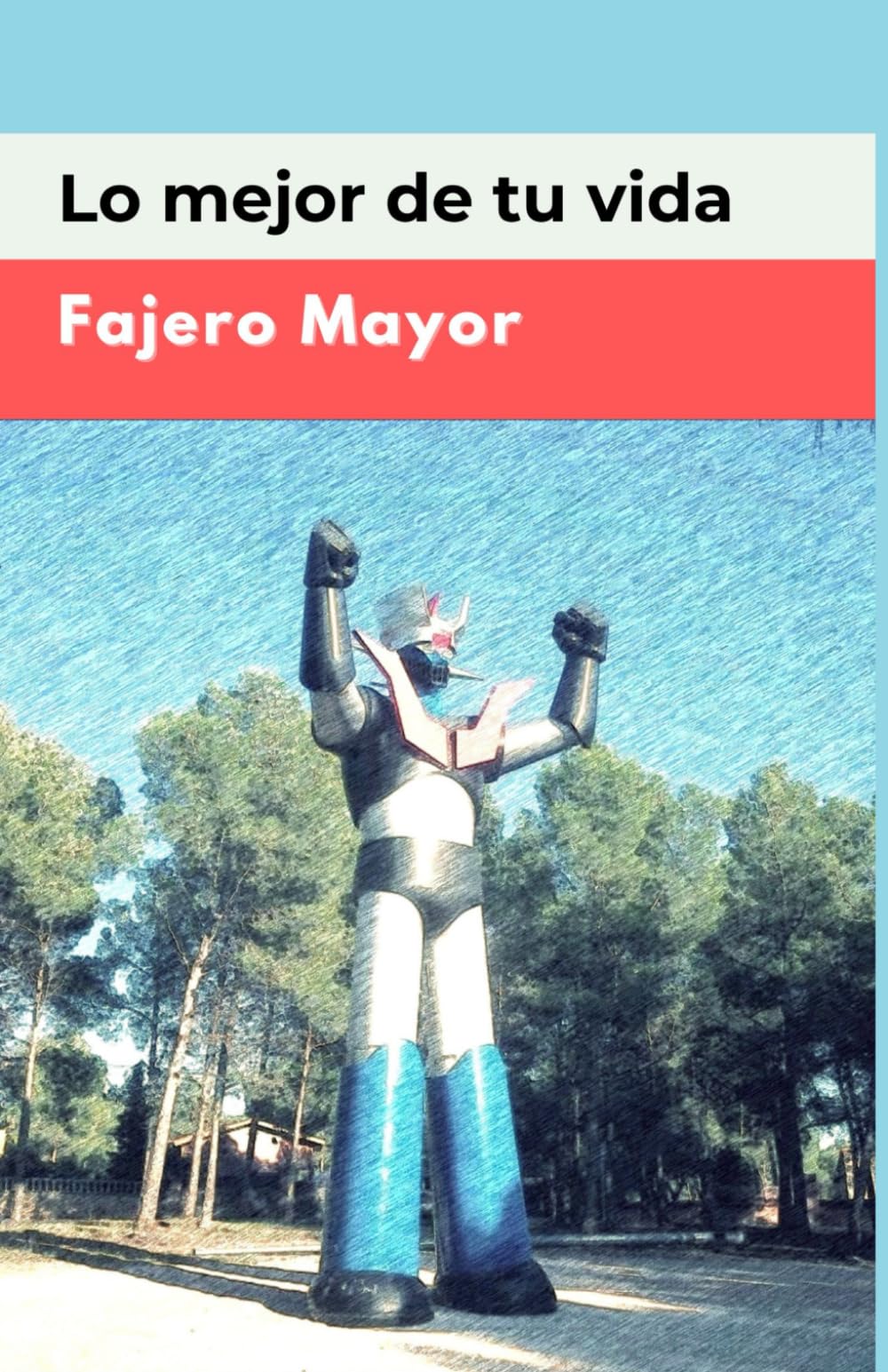LO MEJOR DE TU VIDA