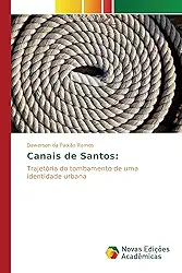 Canais de Santos: Trajetória do tombamento de uma identidade urbana