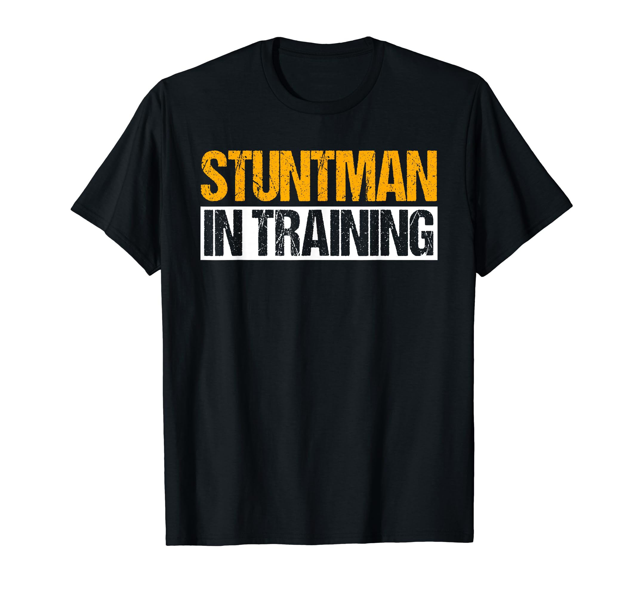 Stuntman in Training Stunt Double Perfomer T-Shirt