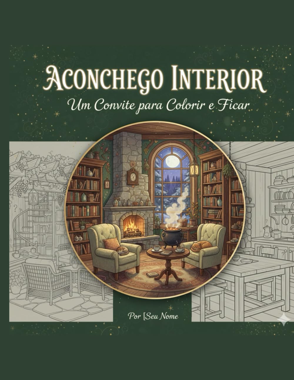 Aconchego Interior: Um Convite para Colorir e Ficar: Livro de Colorir para Adultos com 27 Ilustrações Imersivas de Ambientes Aconchegantes, Cozinhas ... Estar para Alívio do Estresse e Relaxamento.