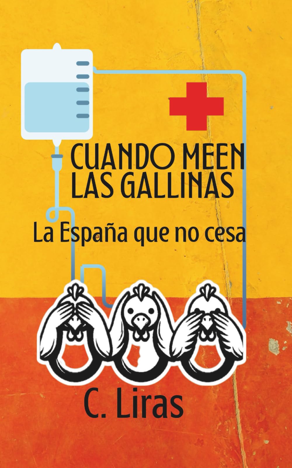 CUANDO MEEN LAS GALLINAS: LA ESPAÑA QUE NO CESA