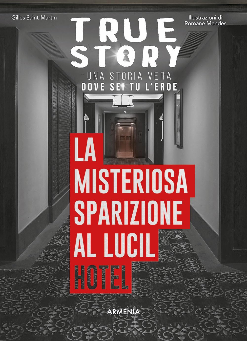 La Misteriosa Sparizione Al Lucil Hotel. True Story - 4