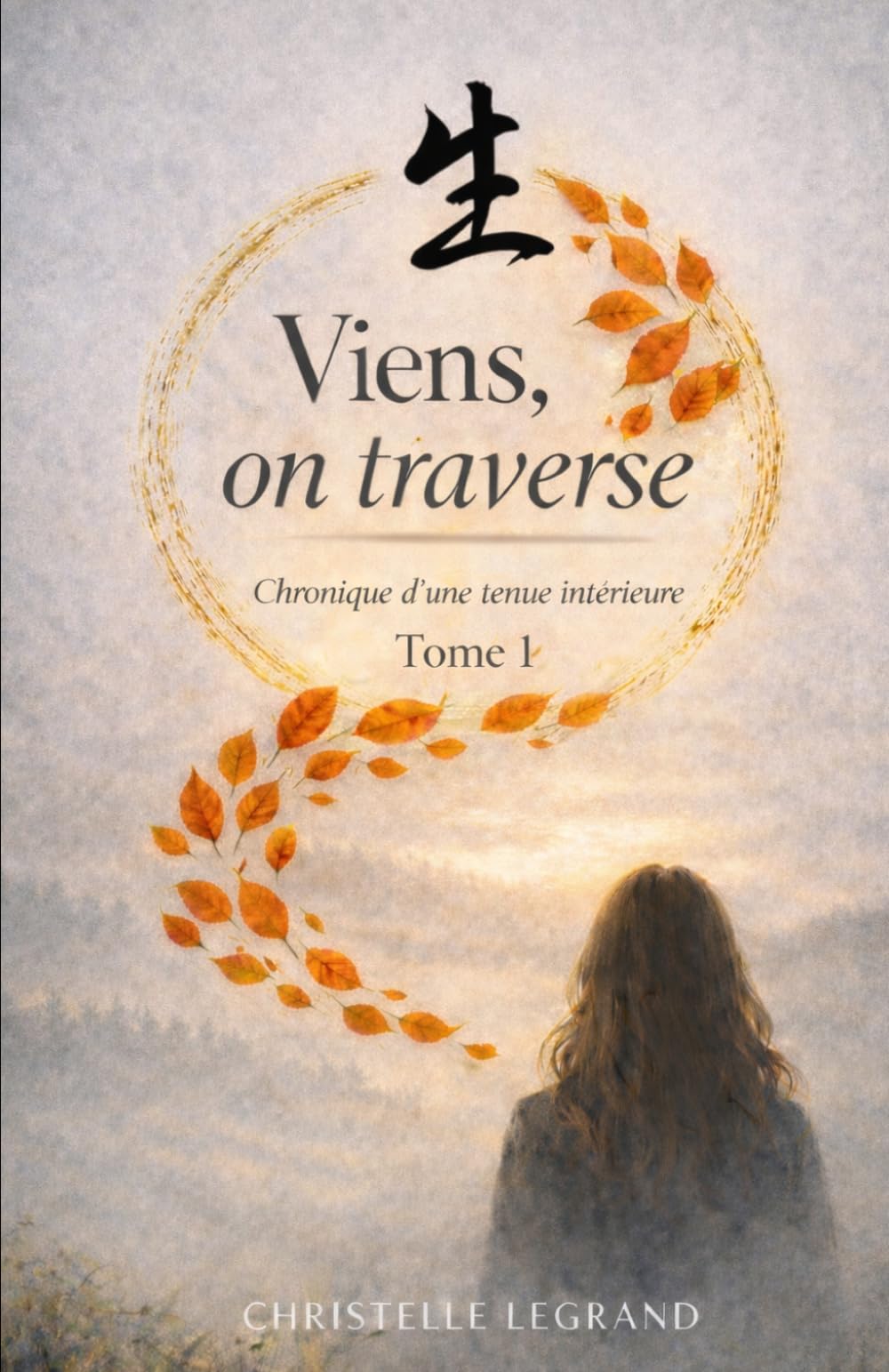 Viens, on traverse: Edition de Poche - Tome 1 : Chronique d'une tenue intérieure