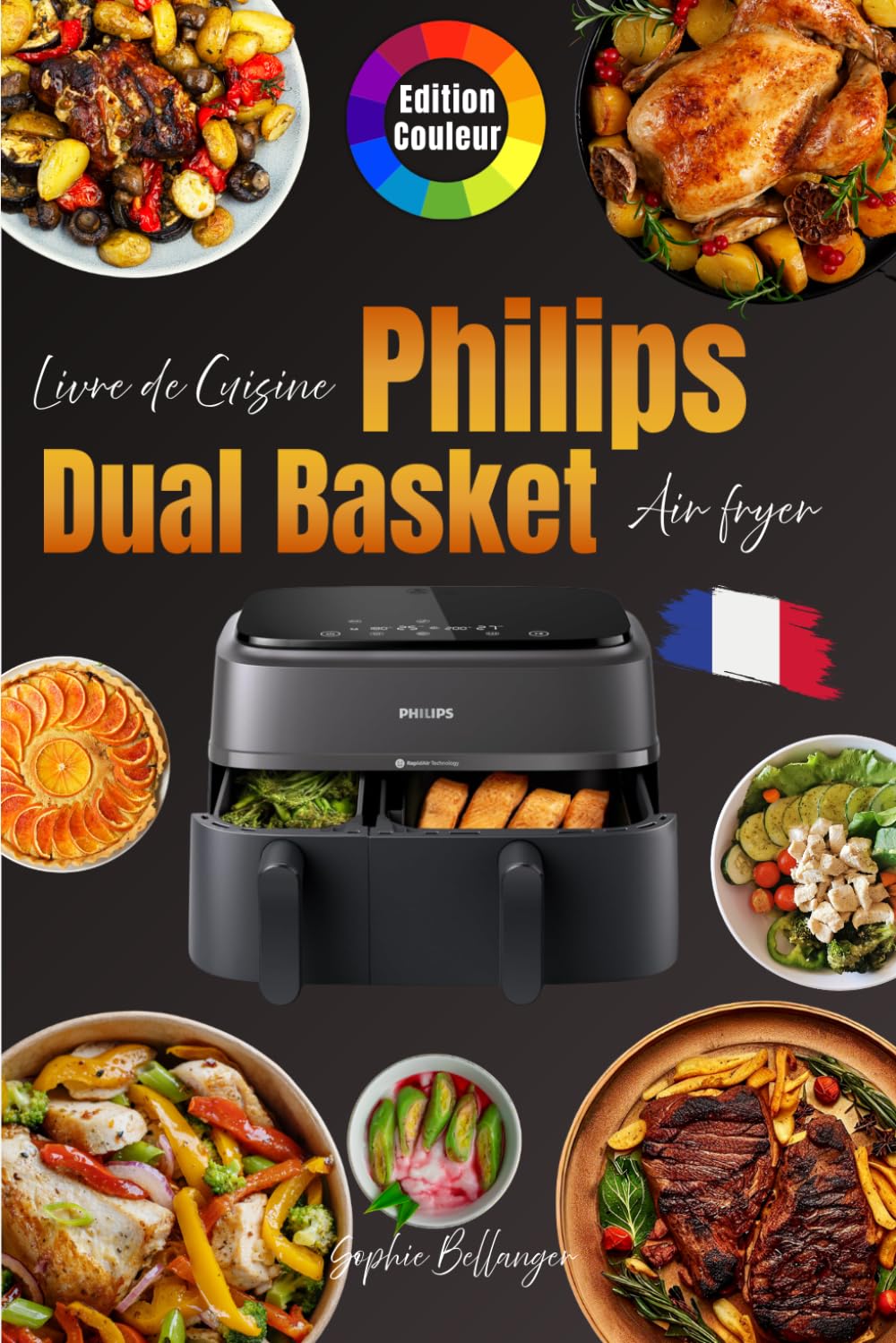 Livre de Cuisine Philips Air Fryer Dual Basket Français: Recettes Croustillantes et Équilibrées, Informations Nutritionnelles, Astuces de Préparation, ... Repas Rapides et Gourmands au Quotidien