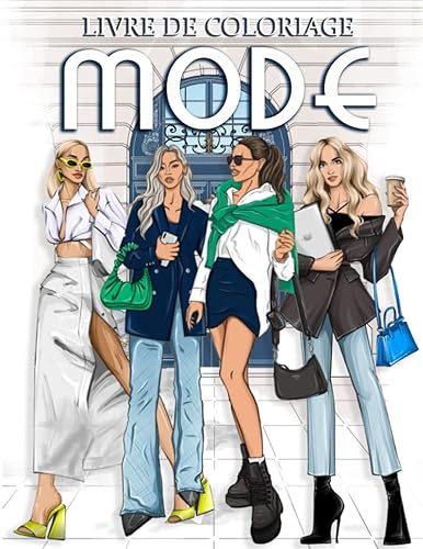 Livre De Coloriage Fashion: Superbe Collection De Mode Et De Tendance, Colorier Des Modèles Uniques Et Des Styles Variés, Jolies Images, Filles Et Garçons 8+