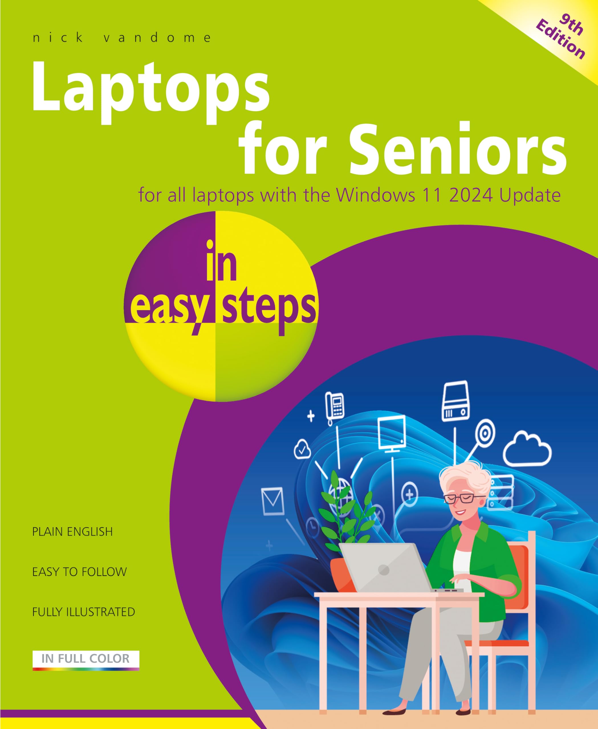 Laptops for Seniors in easy steps: Covers all laptops with the Windows 11 2024 Update