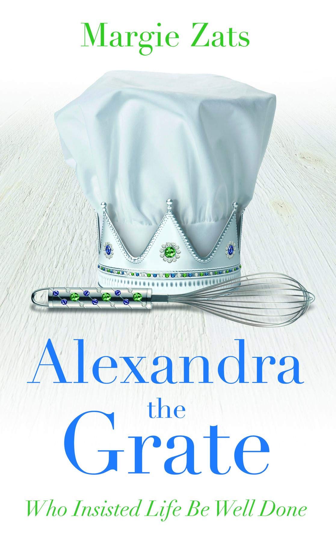 Alexandra the Grate: Who Insisted Life Be Well Done
