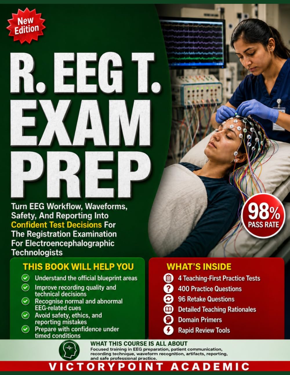 R. EEG T. EXAM PREP: Turn EEG Workflow, Waveforms, Safety, And Reporting Into Confident Test Decisions For The Registration Examination For Electroencephalographic Technologists