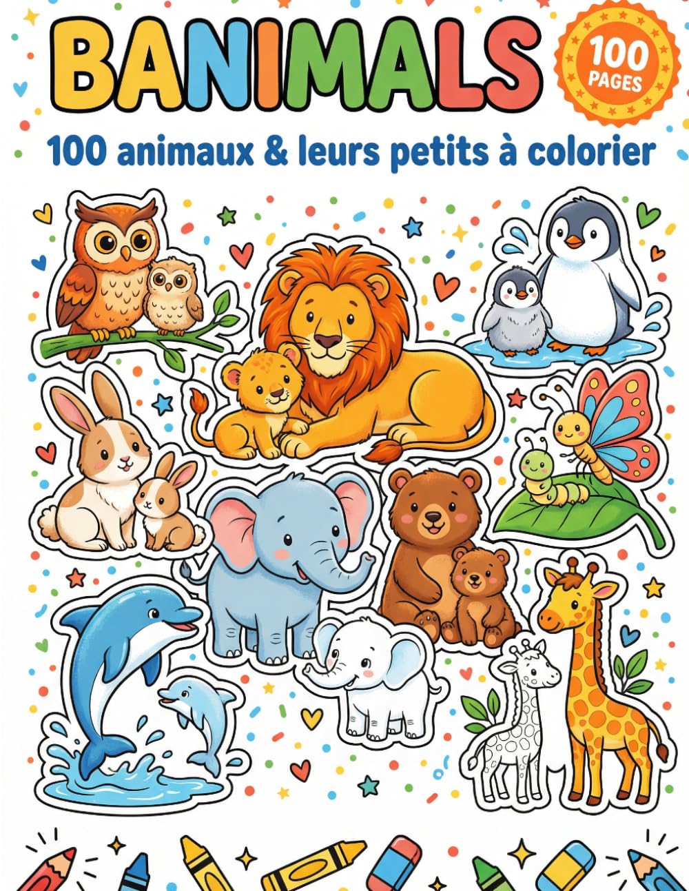 Banimals: 100 Animaux et Leurs Petits à Colorier — Livre de Coloriage pour Enfants
