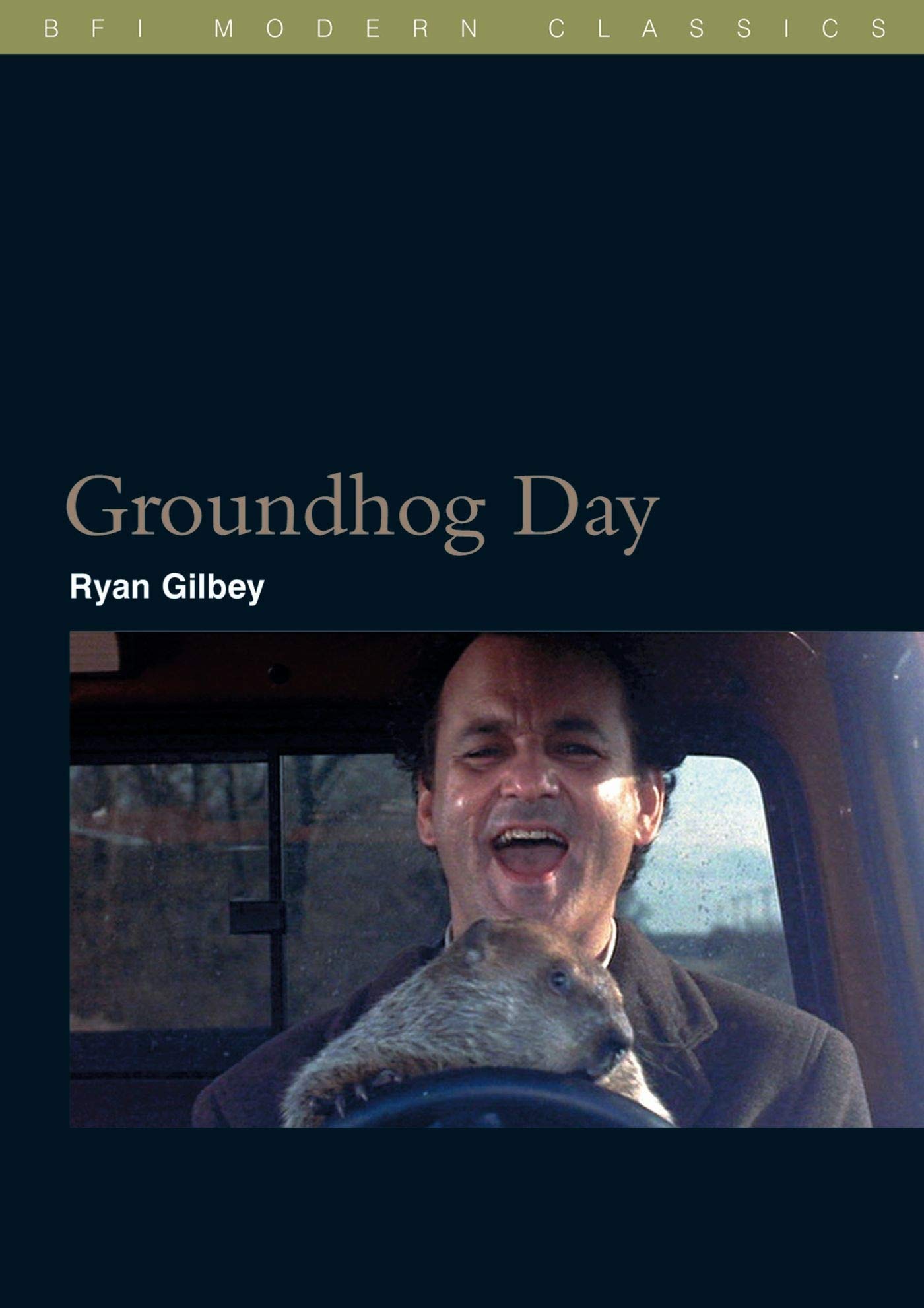 Ryan GilbeyGroundhog Day (BFI Modern Classics)