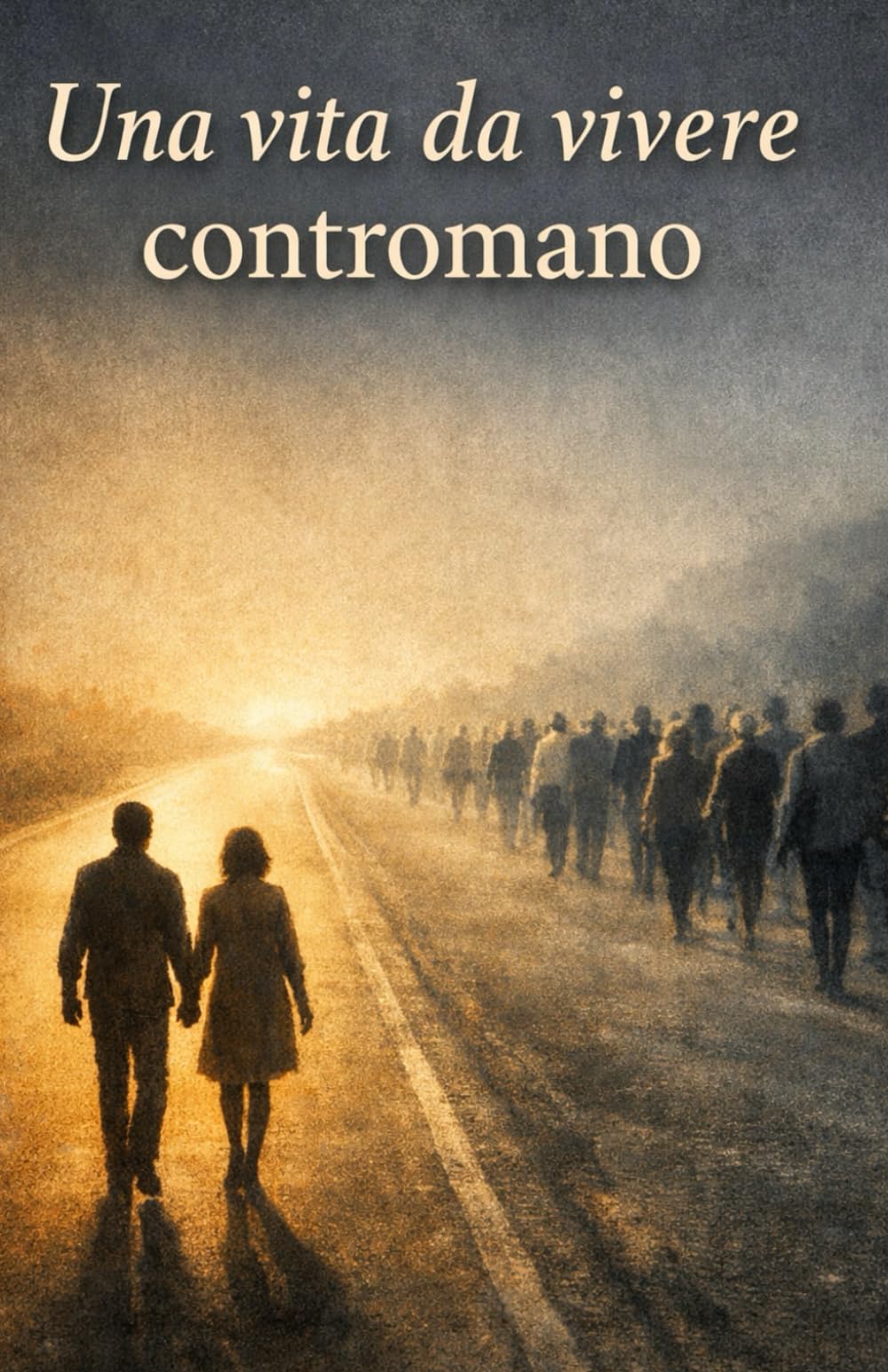 Una vita da vivere contromano