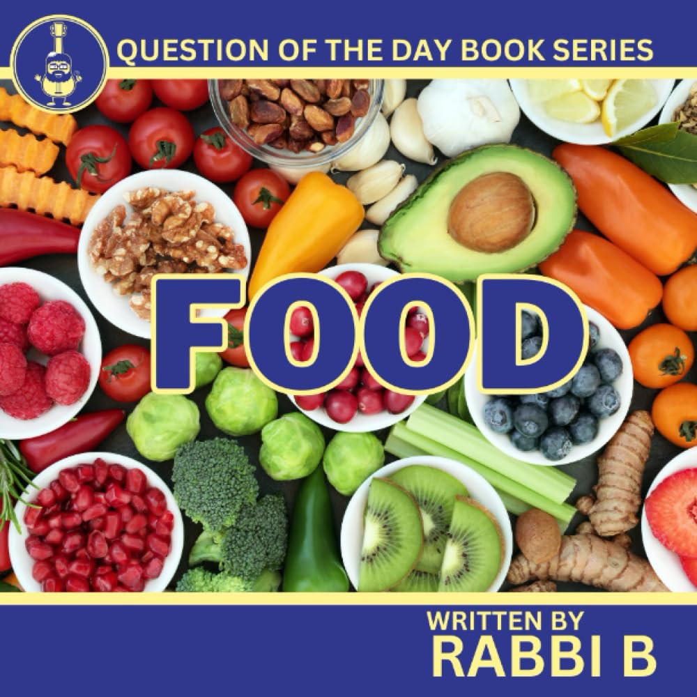 Food (Rabbi B's Question of the Day Series)