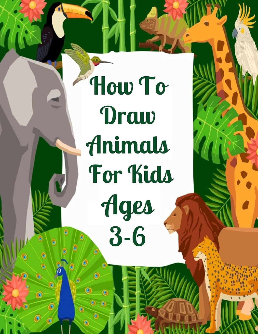 How To Draw Animals For Kids Ages 3-6: A Step-by-Step Guide for Kids All Ages (How to Draw for Kids with Easy Wipe Clean Pages + Dry Erase Marker)