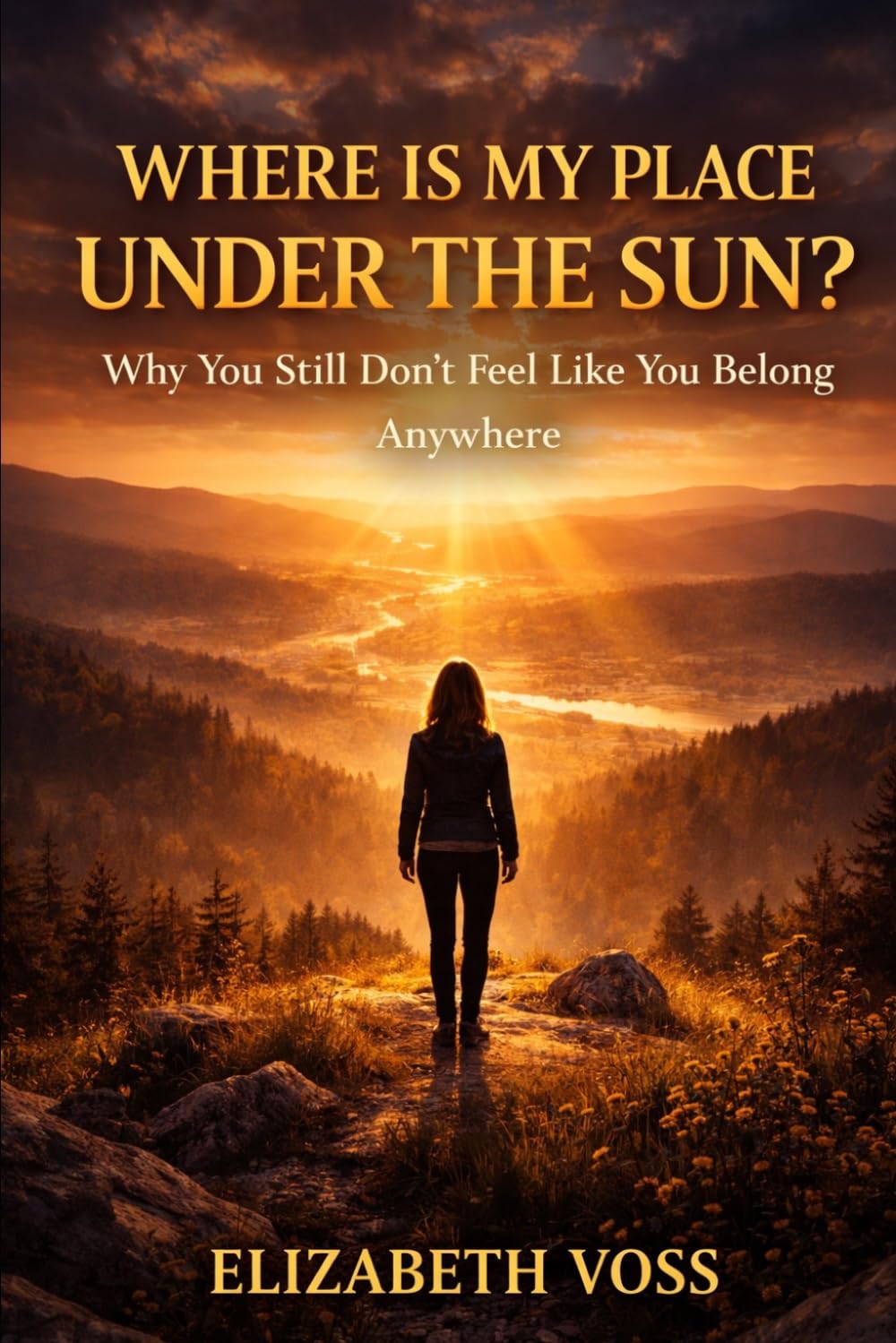 Where Is My Place Under the Sun: Why You Still Don’t Feel Like You Belong Anywhere