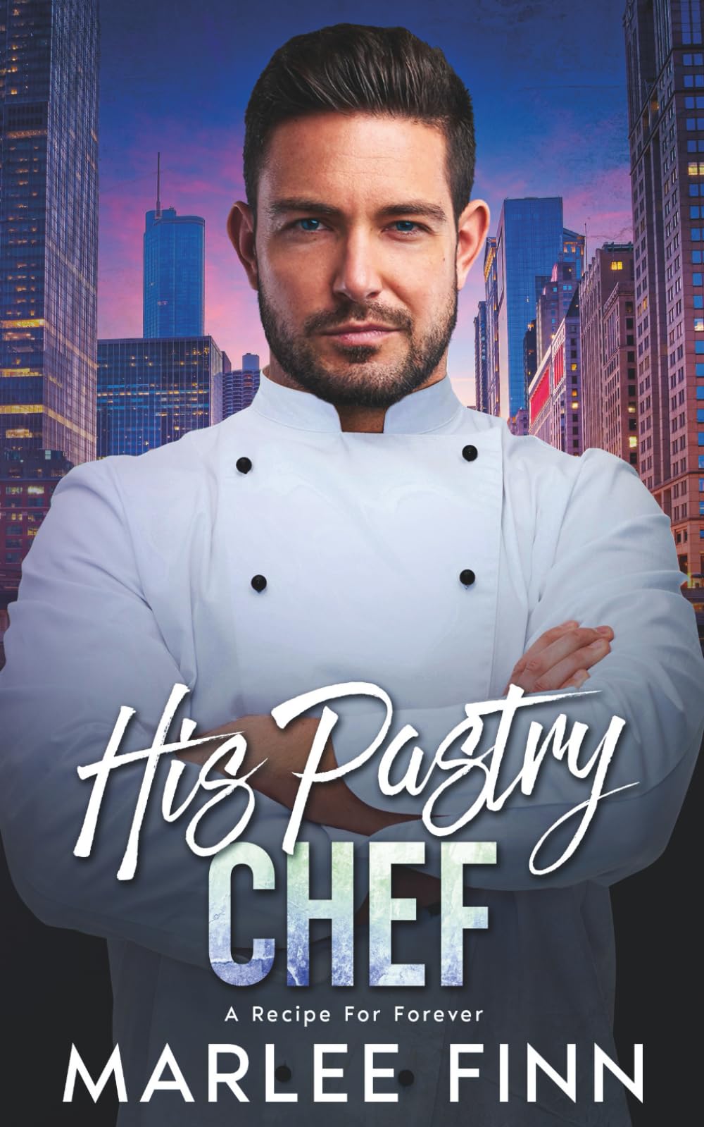 His Pastry Chef: A Recipe For Forever (Urban Desires: Passion, Power, and Peril in the Concrete Jungle)