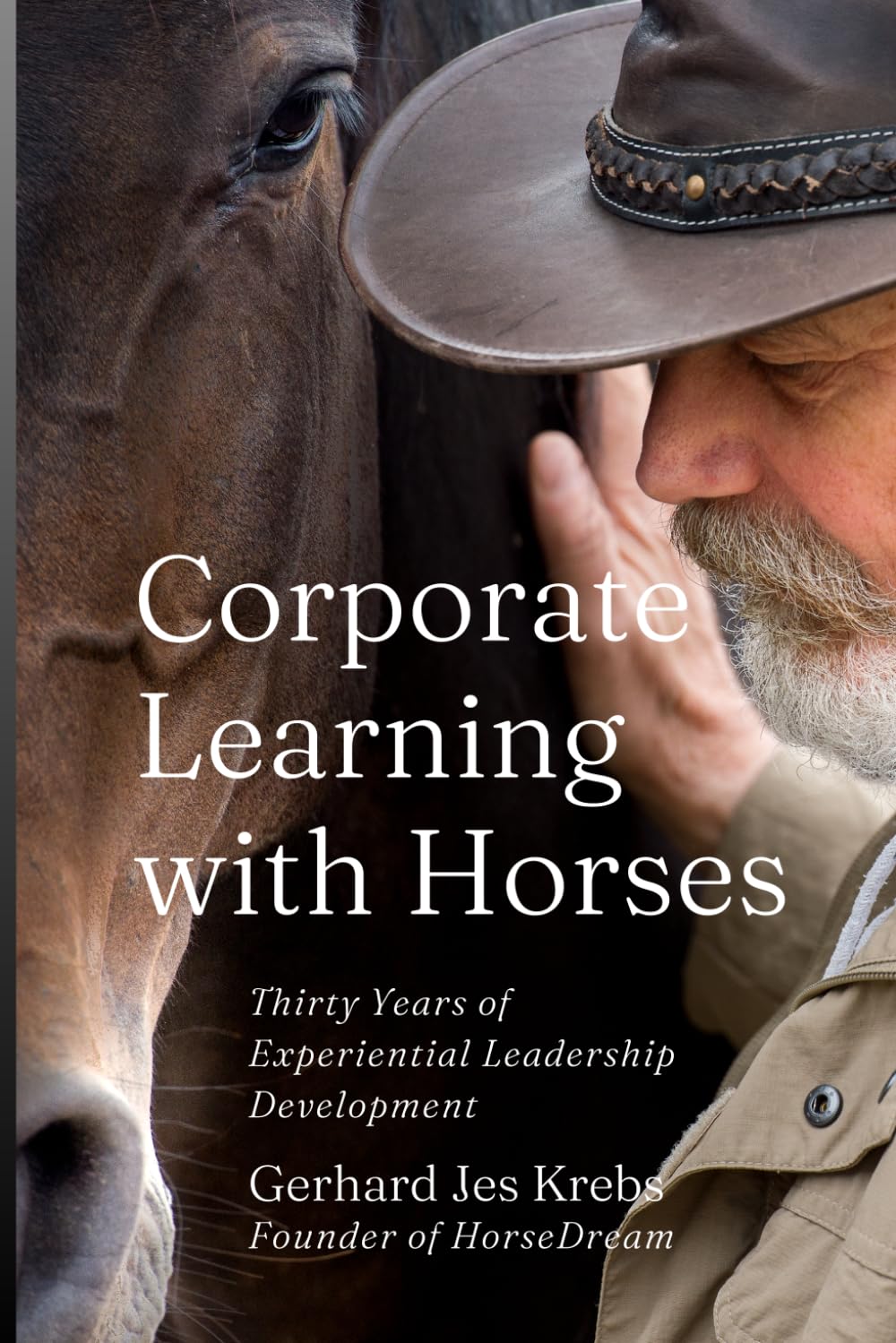 Corporate Learning with Horses: Thirty Years of Experiential Leadership Development