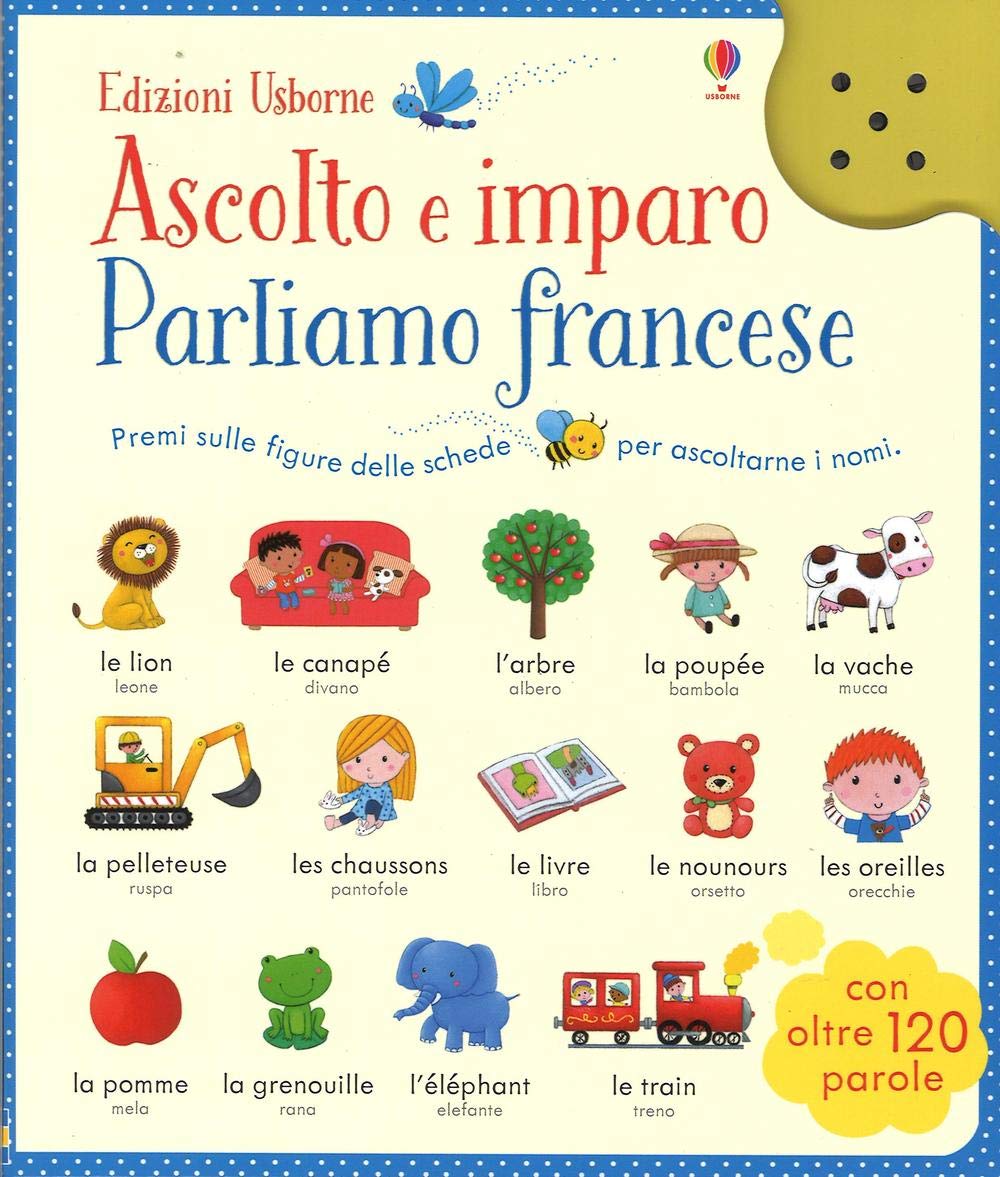 Parliamo francese. Ascolto e imparo. Ediz. illustrata