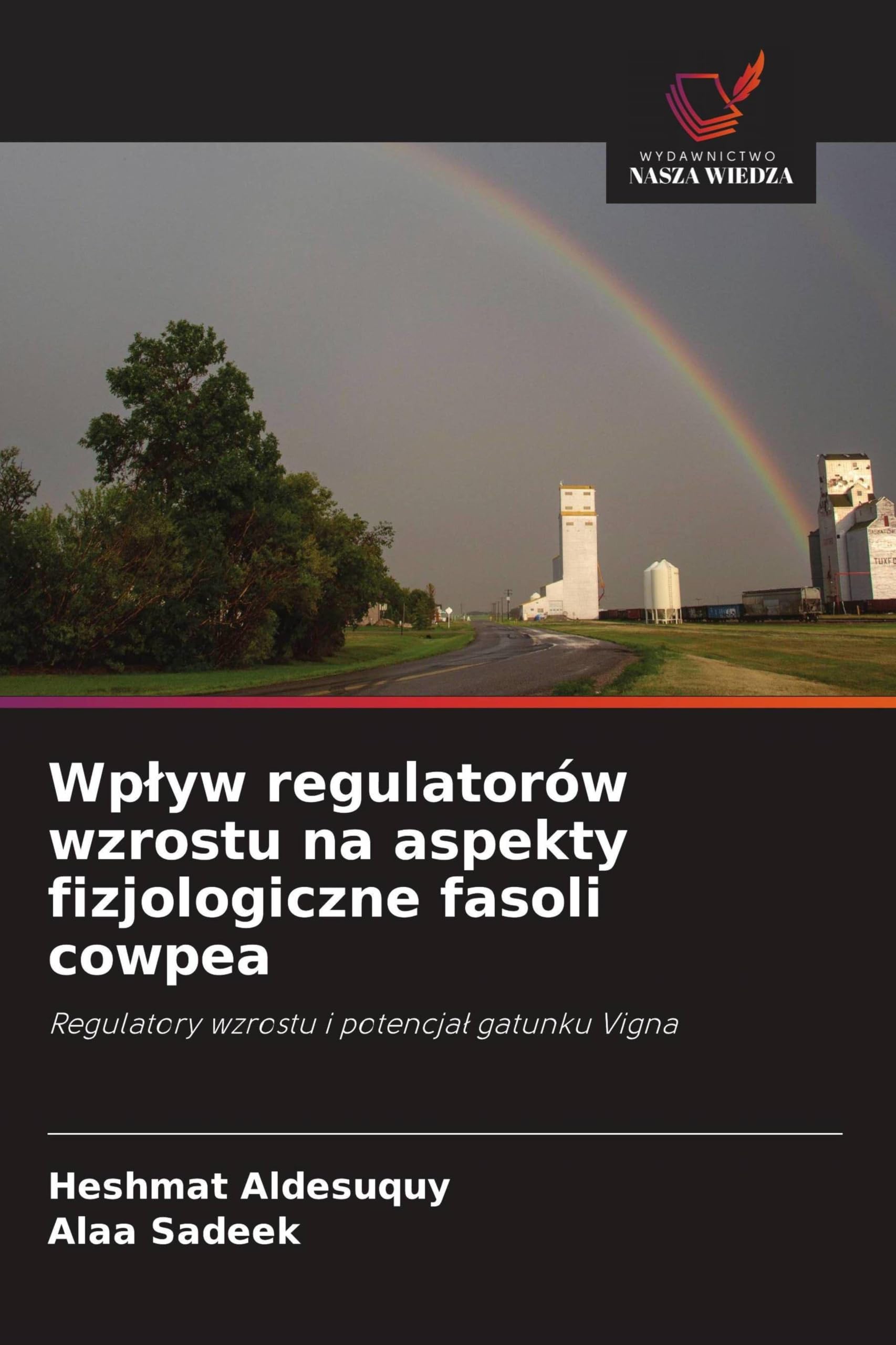 Wp¿yw regulatorów wzrostu na aspekty fizjologiczne fasoli cowpea: Regulatory wzrostu i potencja¿ gatunku Vigna