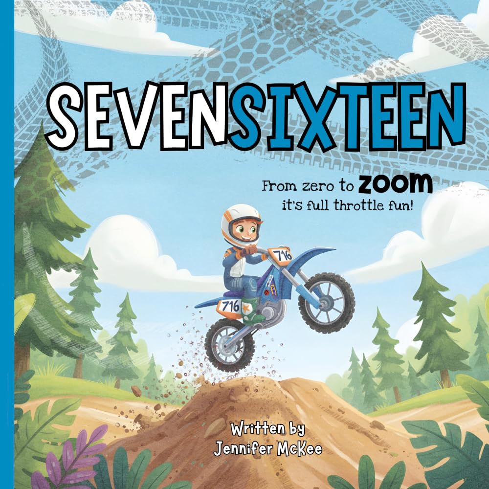 SEVENSIXTEEN: A Motocross Story for Little Riders
