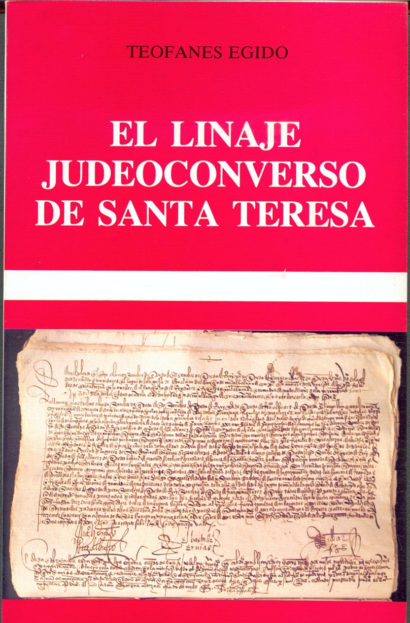 El linaje judeoconverso de Santa Teresa: (Pleito de hidalguía de los Cepeda)