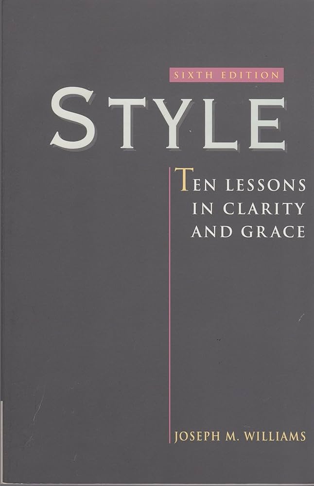 Style: Ten Lessons in Clarity and Grace: Williams, Joseph M