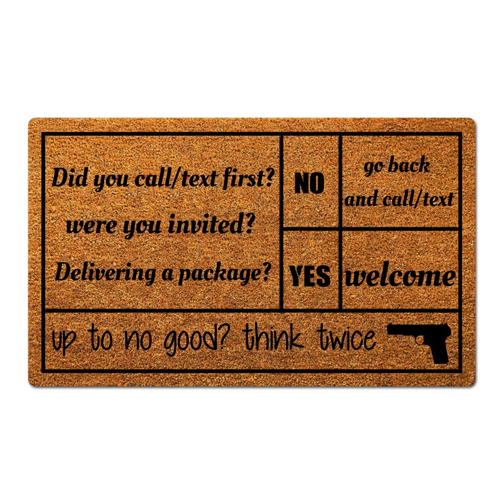 Doormat for Home Entrance Did You Call Text First were You Invited Floor Mats for House Front Indoor Inside Outdoor Outside Entryway Rug 30 x 18 Welcome Mat
