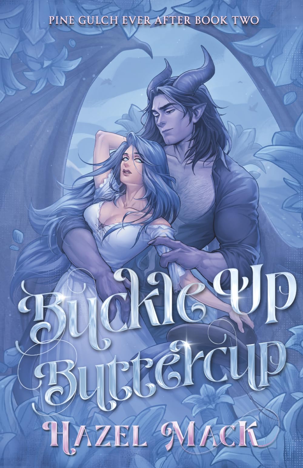 Buckle Up, Buttercup: A Small Town Monster Cowboy RomCom: 2 (Pine Gulch Ever After)