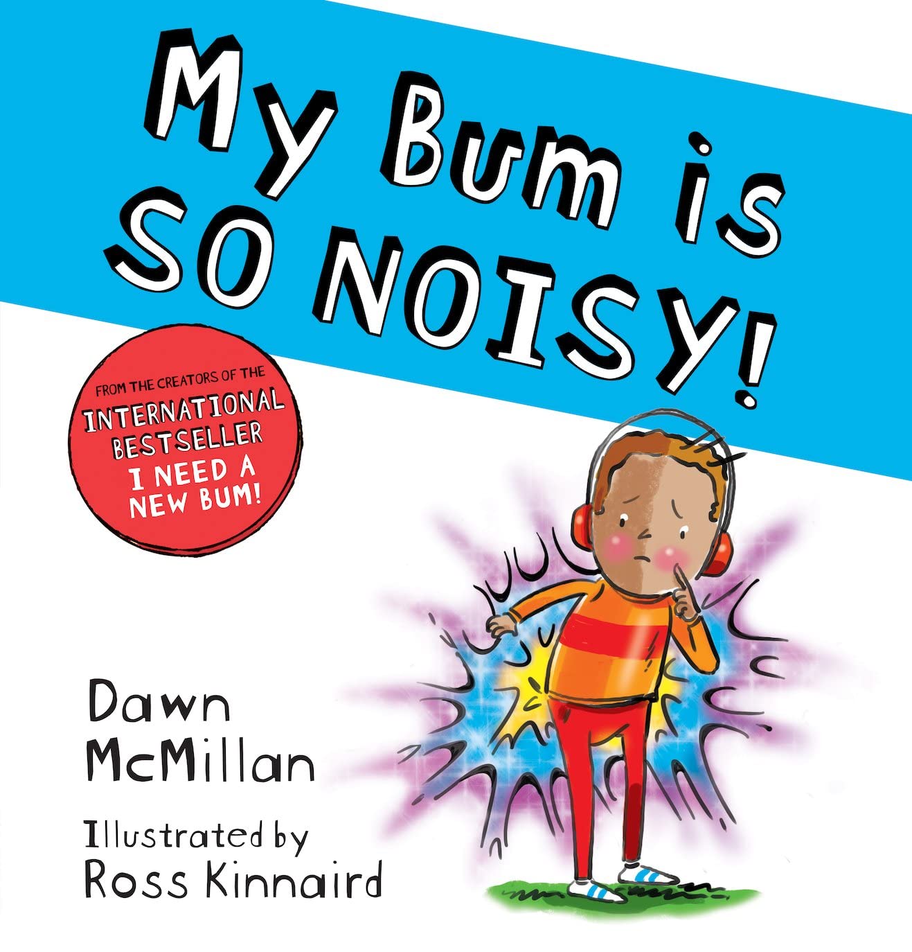 My Bum is SO NOISY!: (The New Bum Series) by Dawn McMillan Paperback NEW