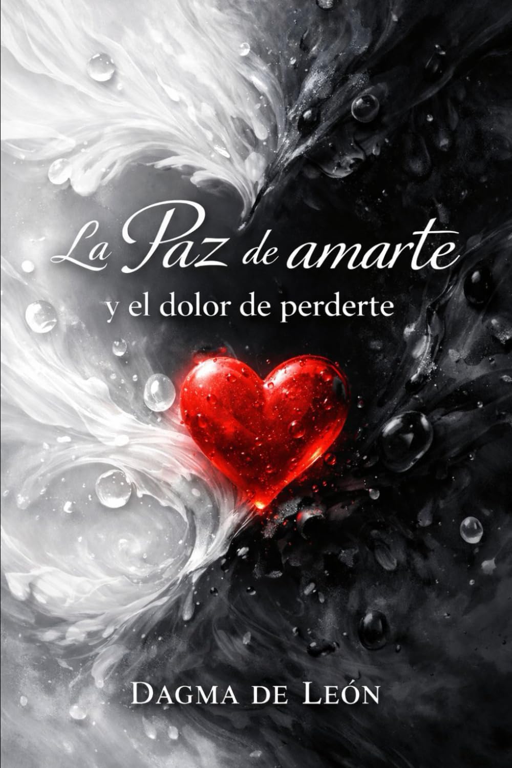 La Paz de amarte y el dolor de perderte