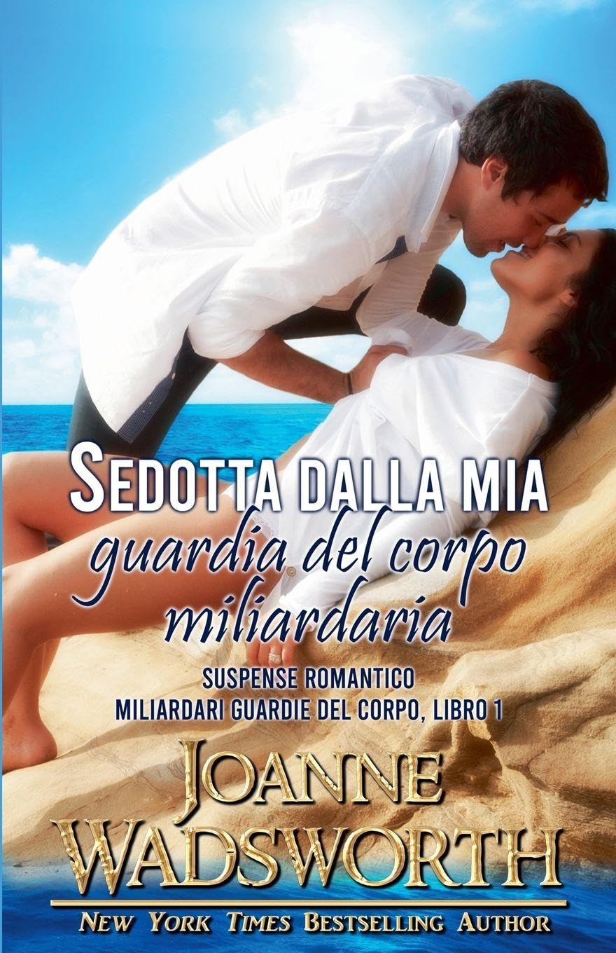 Sedotta dalla mia guardia del corpo miliardaria: Suspense romantico: 1 (Miliardari Guardie del Corpo)