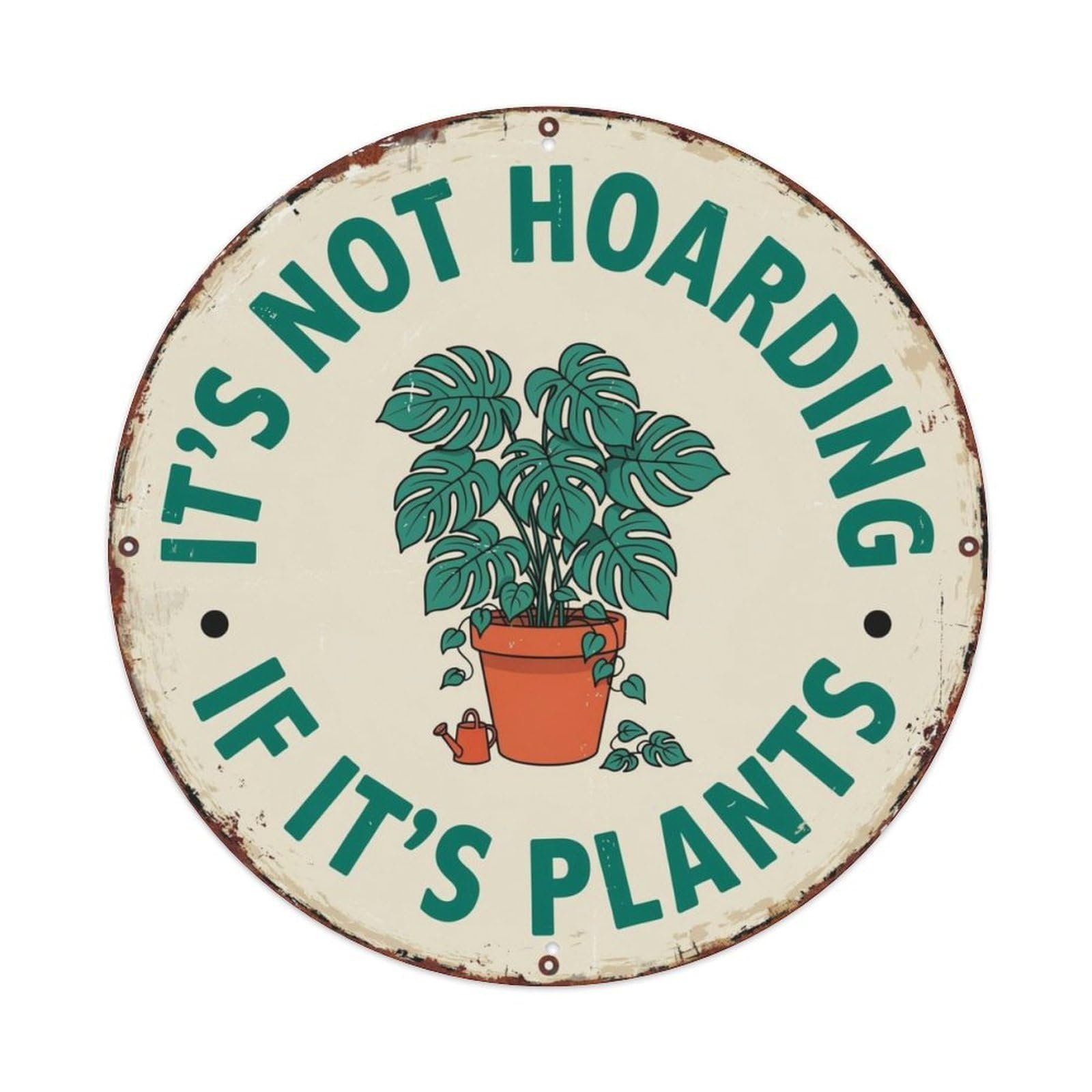 Plant Hoarder Metal Tin Sign Plaque